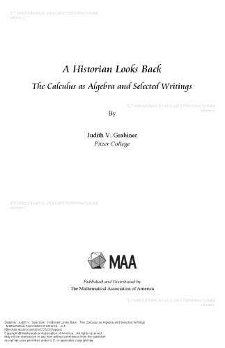 A Historian Looks Back The Calculus As Algebra And Selected Writings Judith V Grabiner