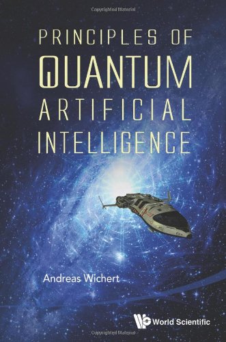 Principles Of Quantum Artificial Intelligence 1st Edition Andreas Wichert