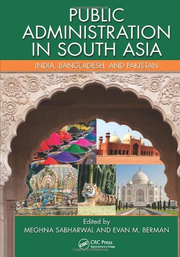 Public Administration In South Asia India Bangladesh And Pakistan Meghna Sabharwal