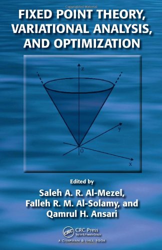 Fixed Point Theory Variational Analysis And Optimization 1st Edition Saleh Abdullah R Almezel