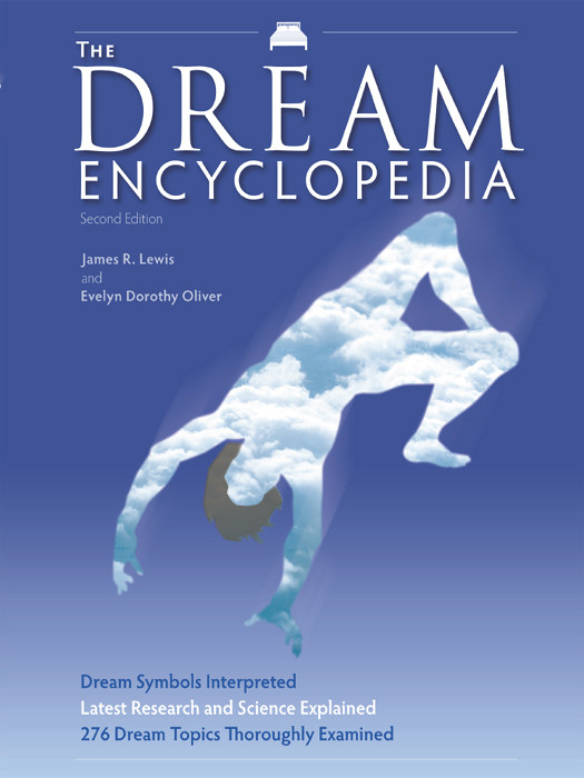 The Dream Encyclopedia 2nd Edition James R Lewis Evelyn Dorothy Oliver