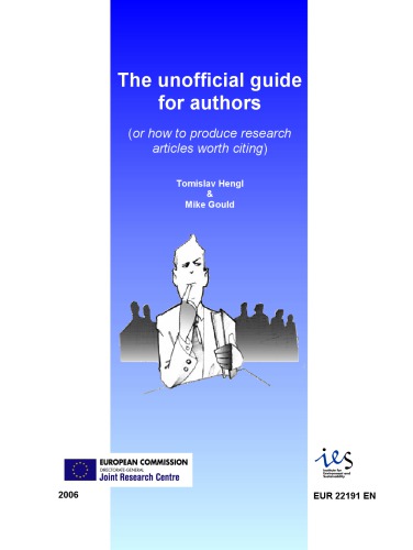 The Unofficial Guide For Authors Or How To Produce Research Articles Worth Citing Tomislav Hengl