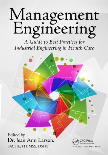 Management Engineering A Guide To Best Practices For Industrial Engineering In Health Care 1st Edition Jean Ann Larson