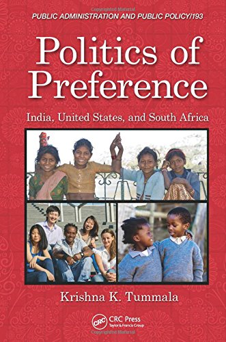 Politics Of Preference India United States And South Africa 1st Edition Krishna K Tummala Phd