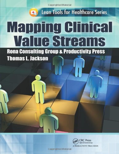Mapping Clinical Value Streams 1st Edition Thomas L Jackson