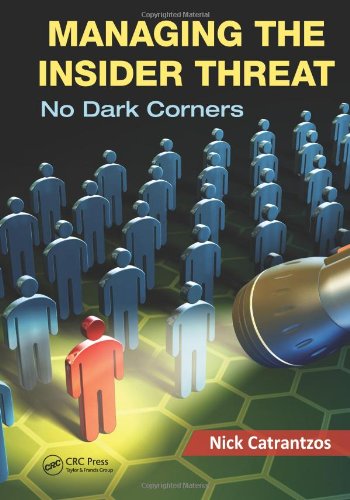 Managing The Insider Threat No Dark Corners 1st Edition Nick Catrantzos