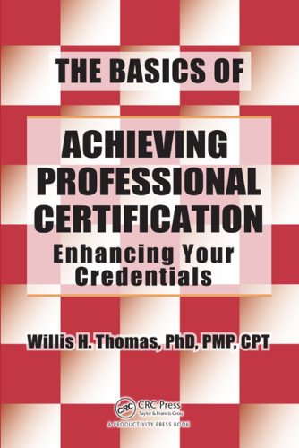 The Basics Of Achieving Professional Certification Enhancing Your Credentials Papcdr Willis H Thomas