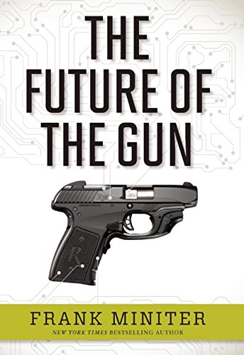 The Future Of The Gun Frank Miniter