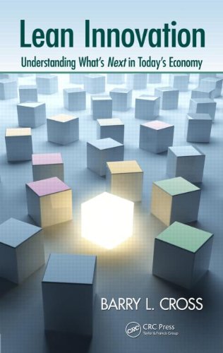Lean Innovation Understanding Whats Next In Todays Economy 1st Edition Barry L Cross