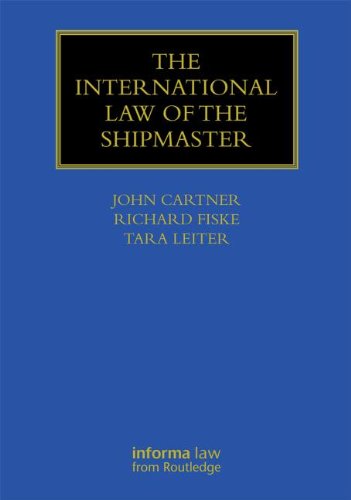 The International Law Of The Shipmaster John A C Cartner Richard Fiske
