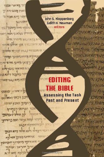 Editing The Bible Assessing The Task Past And Present John S Kloppenborg