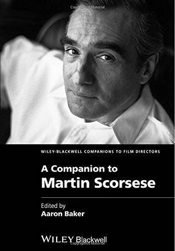 A Companion To Martin Scorsese 1st Edition Aaron Baker