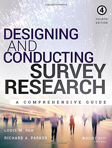 Designing And Conducting Survey Research A Comprehensive Guide 4th Edition Louis M Rea