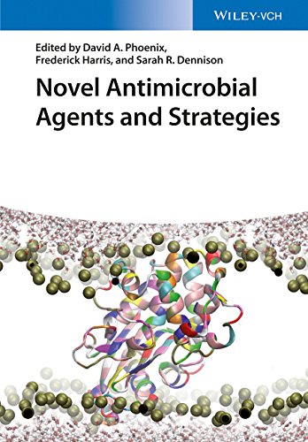 Novel Antimicrobial Agents Strategies David A Phoenix Frederick Harris