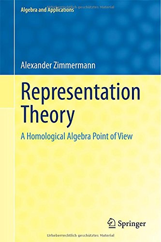 Representation Theory A Homological Algebra Point Of View 2014th Edition Alexander Zimmermann