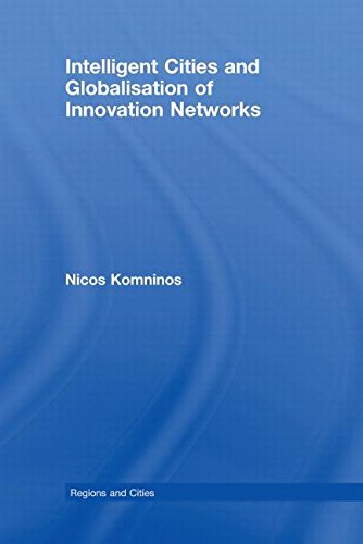 Intelligent Cities And Globalisation Of Innovation Networks 1st Edition Nicos Komninos