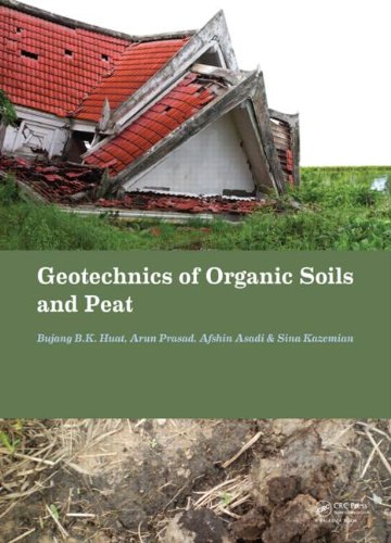Geotechnics Of Organic Soils And Peat 1st Edition Bujang Bk Huat