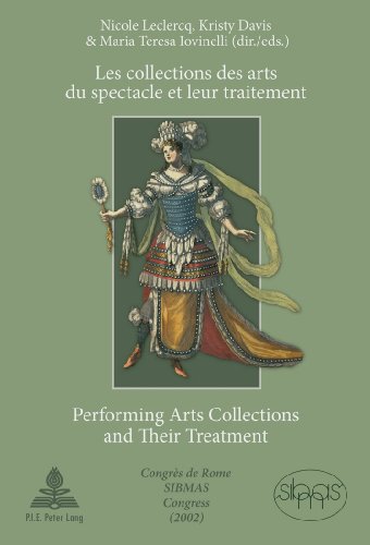 Les Collections Des Arts Du Spectacle Et Leur Traitement Performing Arts Collections And Their Treatment Congrs De Rome Sibmas Bilingual Nicole Leclercq