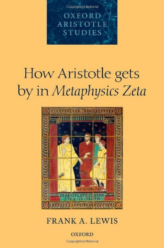 How Aristotle Gets By In Metaphysics Zeta Frank A Lewis