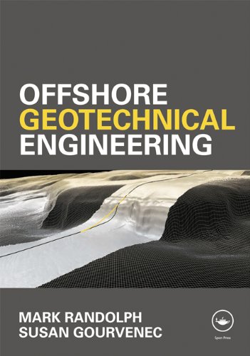 Offshore Geotechnical Engineering 1st Edition Mark Randolph Susan Gourvenec