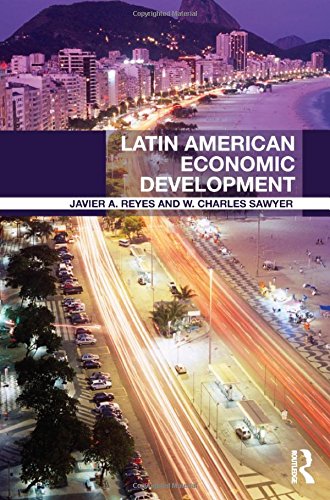 Latin American Economic Development 1st Edition Javier A Reyes