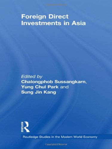 Foreign Direct Investments In Asia 1st Edition Chalongphob Sussangkarn