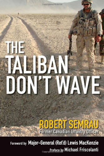 The Taliban Dont Wave 1st Edition Robert Semrau Michael Friscolanti