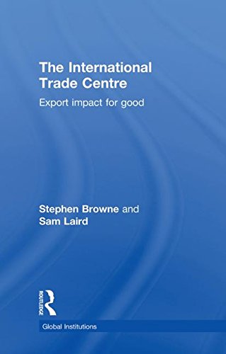 The International Trade Centre Export Impact For Good 1st Edition Stephen Browne