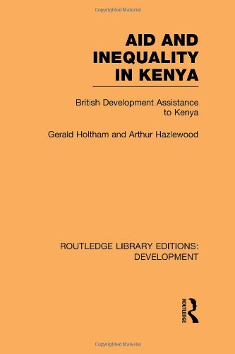 Aid And Inequality In Kenya British Development Assistance To Kenya 1st Edition Gerald Holtham