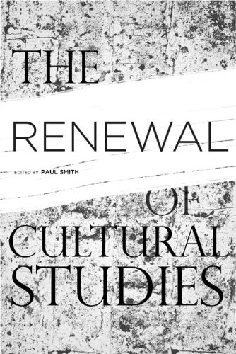 The Renewal Of Cultural Studies Paul Smith