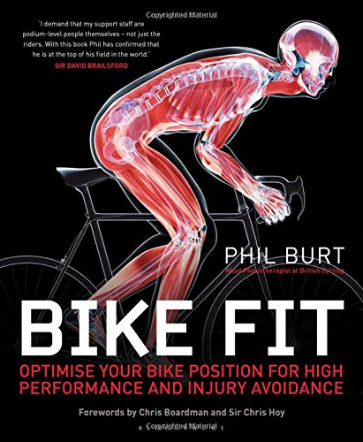 Bike Fit Optimise Your Bike Position For High Performance And Injury Avoidance Phil Burt