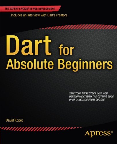 Dart For Absolute Beginners 1st Edition David Kopec