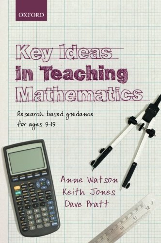 Key Ideas In Teaching Mathematics Researchbased Guidance For Ages 919 Anne Watson