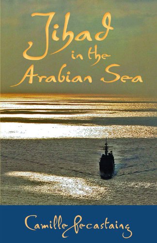 Jihad In The Arabian Sea 1st Camille Pecastaing