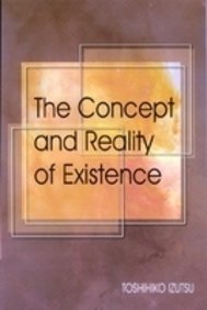 Concept And Reality Of Existence Toshihiko Izutsu