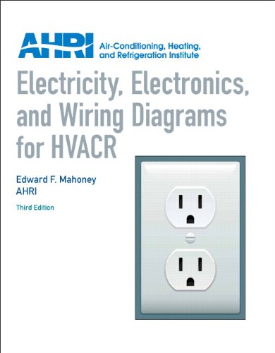 Electricity Electronics And Wiring Diagrams For Hvacr 3rd Edition 3rd Edition Edward Mahoney