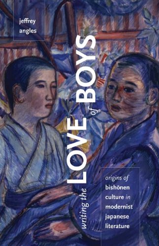 Writing The Love Of Boys Origins Of Bishonen Culture In Modernist Japanese Literature I Jeffrey Angles