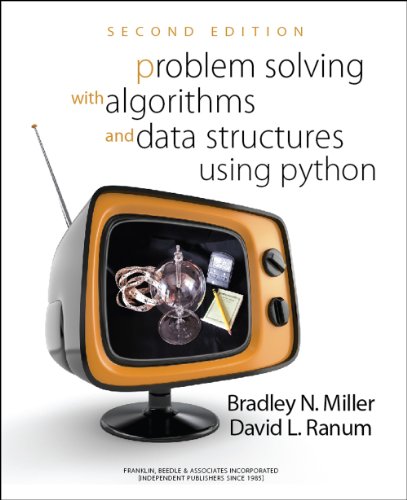 Problem Solving With Algorithms And Data Structures Using Python Second Edition 2nd Bradley N Miller