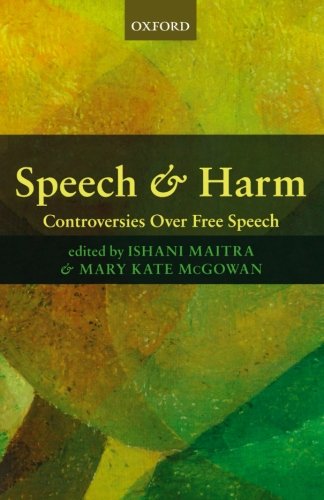 Speech And Harm Controversies Over Free Speech Ishani Maitra
