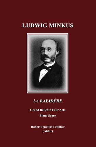 Ludwig Minkus La Bayadre Grand Ballet In Four Acts And Seven Scenes By Sergei Khudekov And Marius Petipa Piano Score Ludwig Minkus