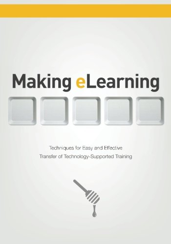 Making Elearning Stick Techniques For Easy And Effective Transfer Of Technologysupported Training Barbara Carnes