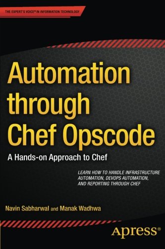 Automation Through Chef Opscode A Handson Approach To Chef 1st Edition Navin Sabharwal