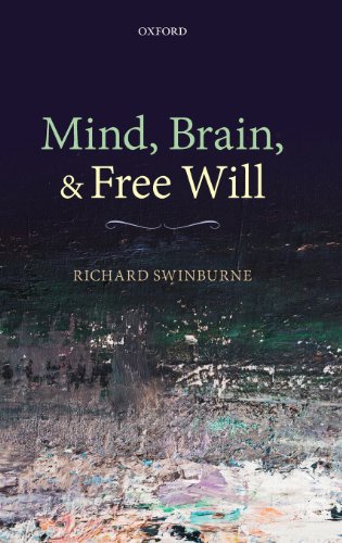 Mind Brain And Free Will Richard Swinburne