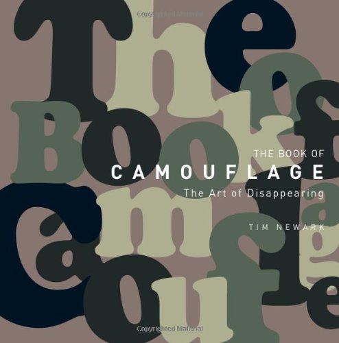 The Book Of Camouflage The Art Of Disappearing Tim Newark