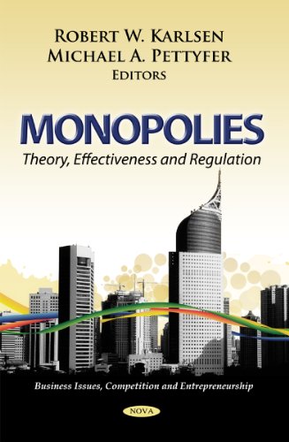 Monopolies Theory Effectiveness And Regulation Robert W Karlsen