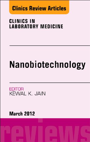 Nanooncology An Issue Of Clinics In Laboratory Medicine Ebook 1e Kewal Jain Md Ffpm