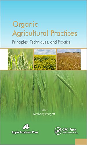 Organic Agricultural Practices Alternatives To Conventional Agricultural Systems 1st Edition Kimberly Etingoff