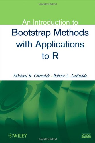 An Introduction To Bootstrap Methods With Applications To R 1st Edition Michael R Chernick
