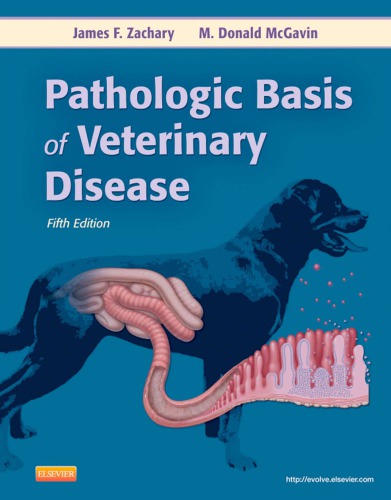 Pathologic Basis Of Veterinary Disease 5th James F Zachary M Donald Mcgavin