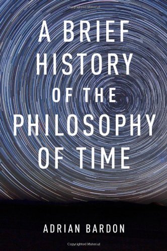A Brief History Of The Philosophy Of Time Adrian Bardon